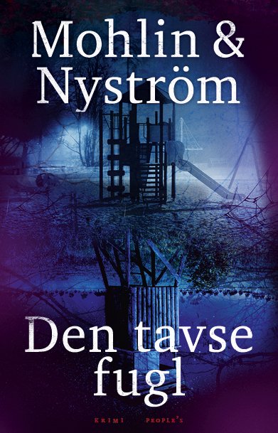 Cover for Peter Nyström Peter Mohlin · Den tavse fugl (Bound Book) [1st edition] (2024)