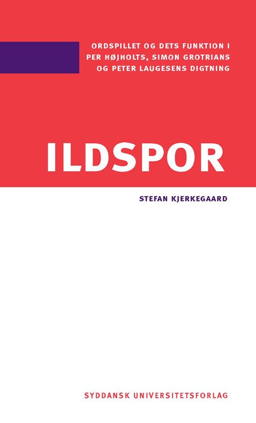 Cover for Stefan Kjerkegaard · University of Southern Denmark Studies in Scandinavian Languages and Literatures: Ildspor (Heftet bok) [1. utgave] (2001)