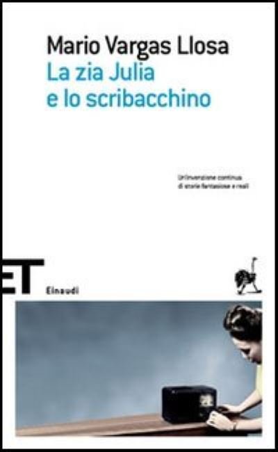 Cover for Mario Vargas Llosa · La zia Julia e lo scribacchino (Paperback Bog) (2010)