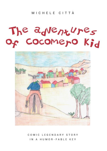 Cover for Michele Città · The adventures of Cocomero Kid (Paperback Book) (2020)