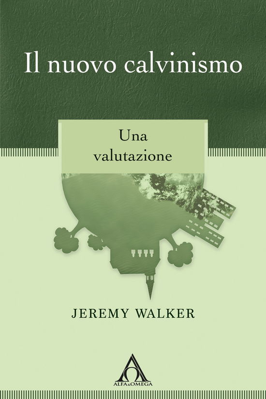 Cover for Jeremy Walker · Il Nuovo Calvinismo. Una Valutazione (Book)