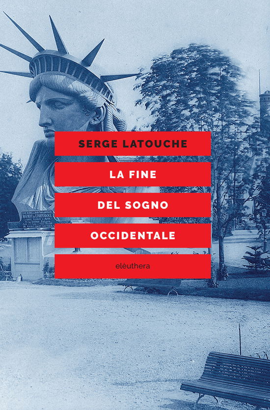 Cover for Serge Latouche · La Fine Del Sogno Occidentale. Saggio Sull'americanizzazione Del Mondo (Book)