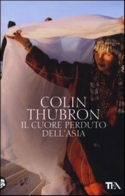 Cover for Colin Thubron · Il cuore perduto dell'Asia (Paperback Book) (2013)