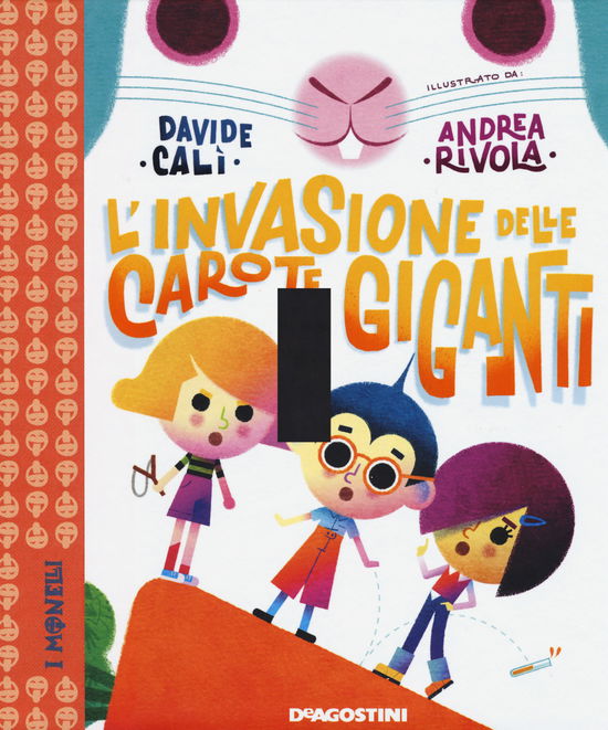 Cover for Davide Calì · L' Invasione Delle Carote Giganti. Ediz. A Colori (Book)