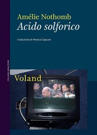 Cover for Amélie Nothomb · AmÃ©lie Nothomb - Acido Solforico. Nuova Ediz. (Book) (2024)
