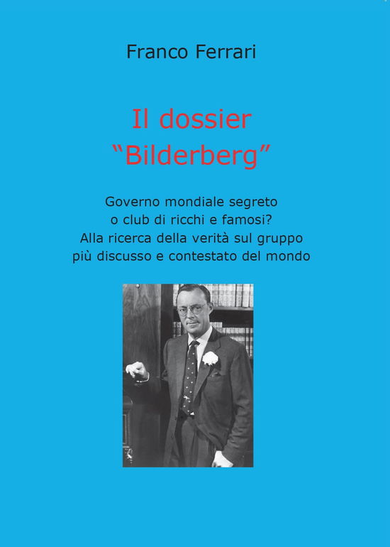 Cover for Franco Ferrari · Il Dossier -Bilderberg- (Buch)