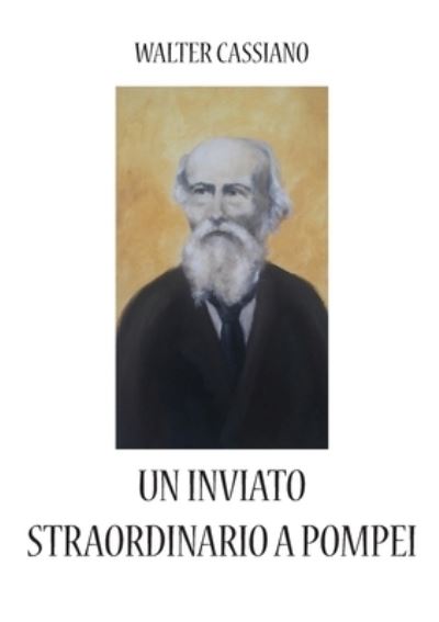 Cover for Walter Cassiano · Un inviato straordinario a Pompei (Paperback Bog) (2017)
