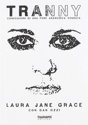 Cover for Grace Laura Jane · Grace Laura Jane - Tranny. Confessioni Di Una P... (Book) (2024)