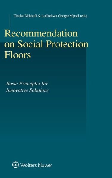 Cover for Tineke Dijkhoff · Recommendation on Social Protection Floors: Basic Principles for Innovative Solutions (Inbunden Bok) (2017)