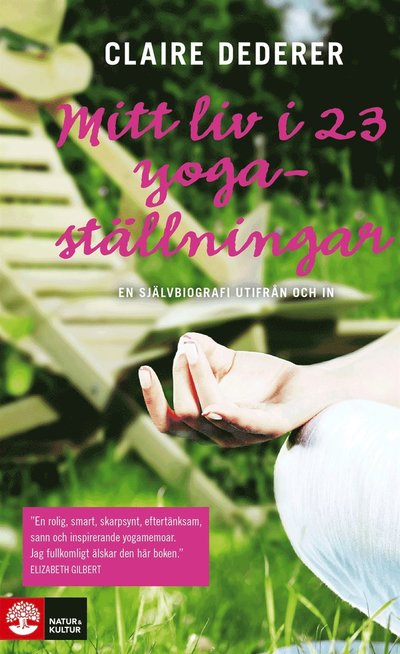 Cover for Claire Dederer · Mitt liv i 23 yogaställningar (ePUB) (2012)