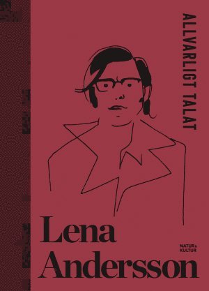 Cover for Lena Andersson · Allvarligt talat (Bound Book) (2015)