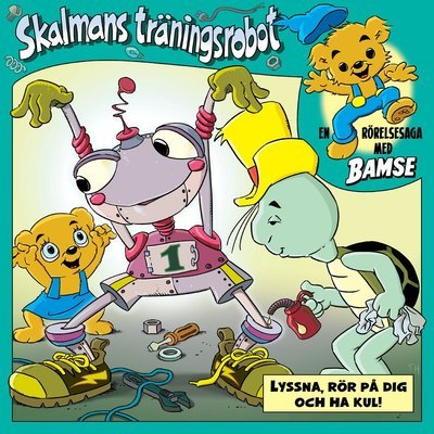 Skalmans träningsrobot : en rörelsesaga - Johannes Pinter - Books - Egmont Publishing AB - 9789157032232 - August 2, 2021