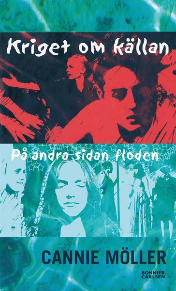 Kriget om källan ; På andra sidan floden - Cannie Möller - Books - Bonnier Carlsen - 9789163873232 - August 22, 2012