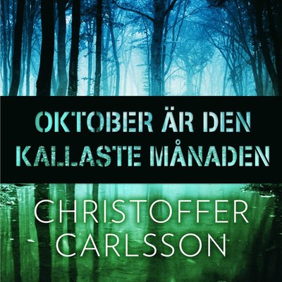 Cover for Christoffer Carlsson · Oktober är den kallaste månaden (Audiobook (MP3)) (2021)