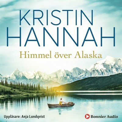 Cover for Kristin Hannah · Himmel över Alaska (Hörbuch (MP3)) (2020)