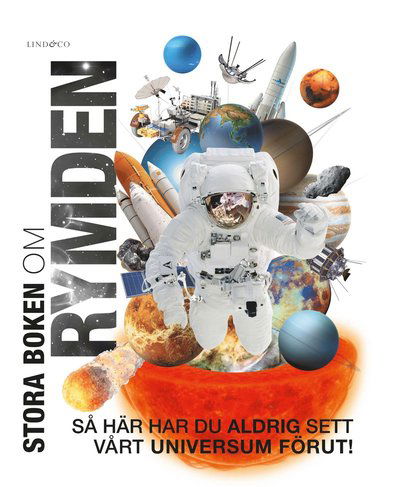 Stora boken om rymden [nyutgåva] - Ben Morgan - Books - Lind & Co - 9789180182232 - April 20, 2022