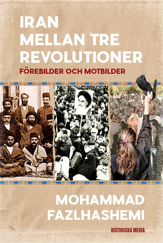Cover for Mohammad Fazlhashemi · Iran mellan tre revolutioner (Innbunden bok) (2024)