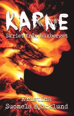 Cover for Kristina Suomela Björklund · Karne : Skriet från häxberget (Paperback Book) (2017)