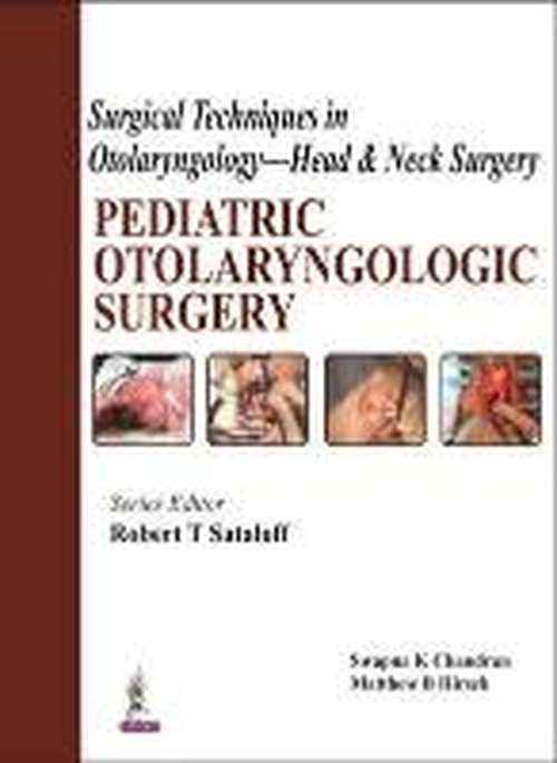 Cover for Robert T Sataloff · Surgical Techniques in Otolaryngology - Head &amp; Neck Surgery: Pediatric Otolaryngologic Surgery (Gebundenes Buch) (2014)