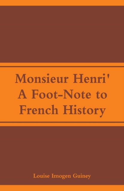 Cover for Louise Imogen Guiney · Monsieur Henri' (Paperback Book) (2018)