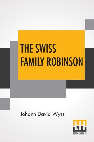 Cover for Johann David Wyss · The Swiss Family Robinson (Taschenbuch) (2019)