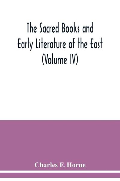 Cover for Charles F Horne · The Sacred Books and Early Literature of the East (Volume IV) Medieval Hebrew; The Midrash; The Kabbalah (Pocketbok) (2020)