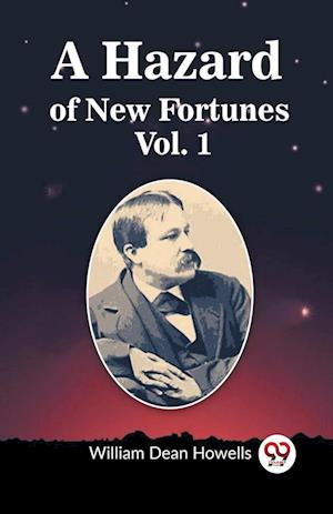 Cover for William Dean Howells · A Hazard of New Fortunes Vol. 1 (Edition2023) (Paperback Book) (2024)