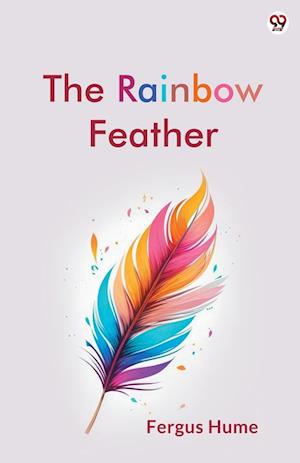 Cover for Fergus Hume · The Rainbow Feather (Edition1) (Paperback Book) (2025)