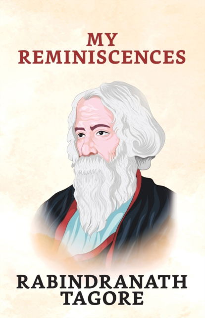 Cover for Rabindranath Tagore · My Reminiscences (Paperback Book) (2021)