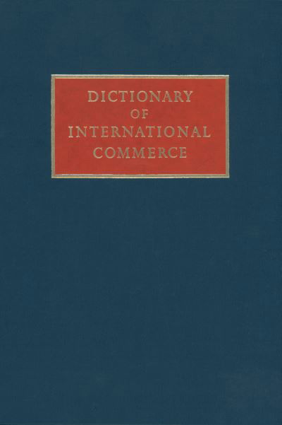 W.J. Miller · Dictionary of International Commerce (Paperback Book) [Softcover reprint of the original 1st ed. 1985 edition] (2011)