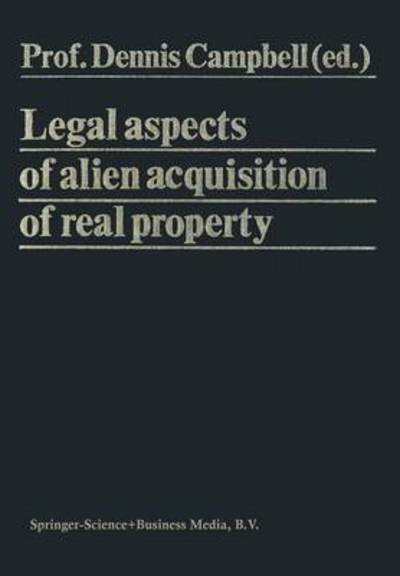 Dennis Campbell · Legal Aspects of Alien Acquisition of Real Property (Pocketbok) [Softcover reprint of the original 1st ed. 1980 edition] (2014)