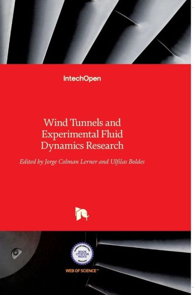 Wind Tunnels and Experimental Fluid Dynamics Research - Jorge Colman Lerner - Books - In Tech - 9789533076232 - July 27, 2011