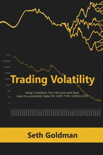 Cover for Seth Goldman · Trading Volatility Using Correlation, Term Structure and Skew (Paperback Book) (2019)