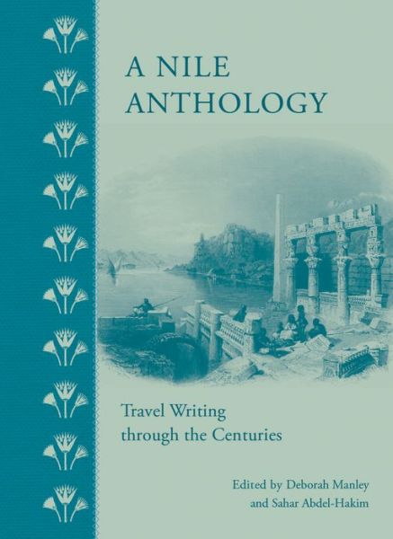 Cover for Deborah Manley · A Nile Anthology: Travel Writing Through the Centuries (Hardcover Book) (2015)