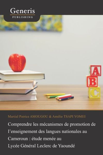 Cover for Amélie Tsapi Yomei · Comprendre les mecanismes de promotion de l'enseignement des langues nationales au Cameroun (Paperback Book) (2020)