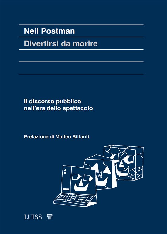 Cover for Neil Postman · Divertirsi Da Morire. Il Discorso Pubblico Nell'era Dello Spettacolo (Book)