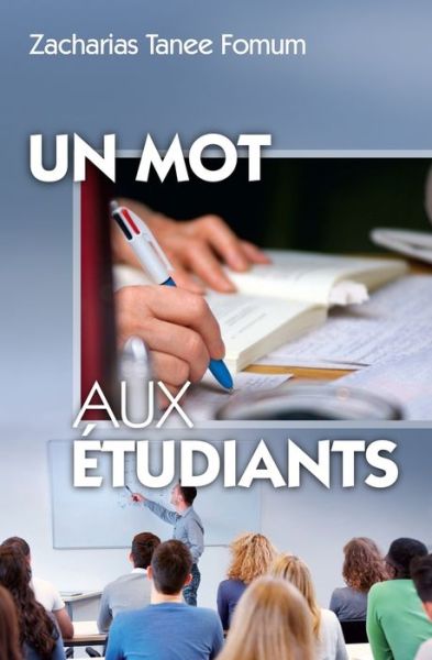 Un Mot Aux Etudiants - Hors-Serie - Zacharias Tanee Fomum - Kirjat - Independently Published - 9798432144232 - sunnuntai 13. maaliskuuta 2022