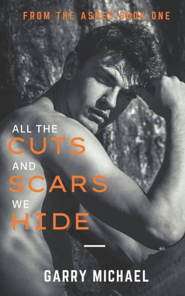 Cover for Garry Michael · All the Cuts And Scars We Hide (Paperback Book) (2021)