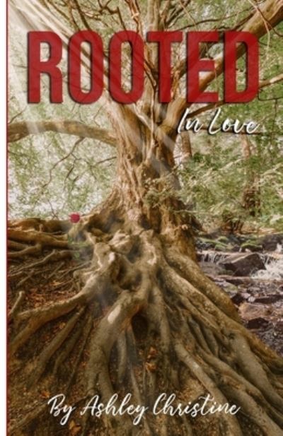 Cover for Ashley Christine Vanderheyden · Rooted In Love: Inspiration Of The Holy Spirit (Paperback Book) (2021)