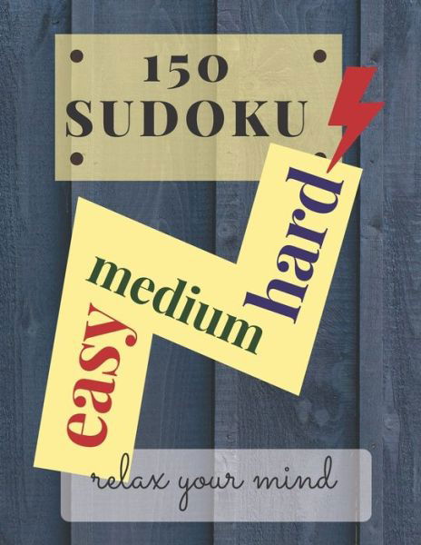 Cover for Laka · 150 sudoku easy medium hard: relax your mind: three difficulty levels of 50 sudokus for each level (Paperback Bog) (2021)