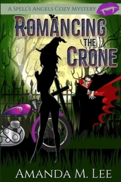 Cover for Amanda M Lee · Romancing the Crone (Pocketbok) (2021)