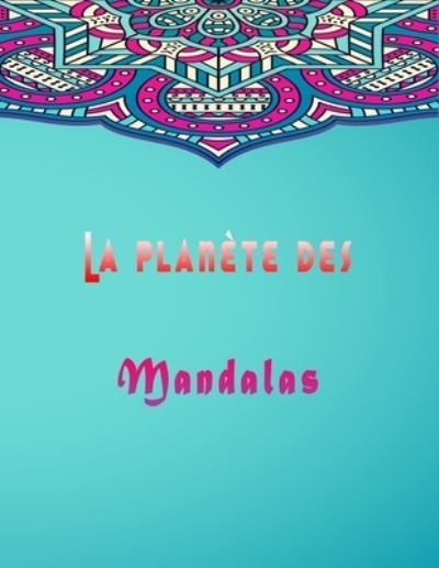 Cover for Ananas Nouvelles Publications · La planete des mandalas (Paperback Book) (2020)