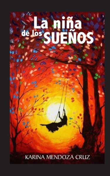 Cover for Karina Mendoza · La nina de los suenos (Paperback Book) (2020)