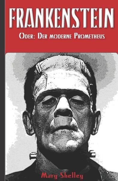 Frankenstein (oder - Mary Wollstonecraft - Bøker - Independently Published - 9798614304232 - 16. februar 2020