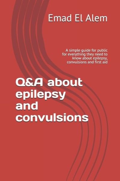 Cover for Emad Aldeen El Alem · Q&amp;A about epilepsy and convulsions (Paperback Bog) (2020)