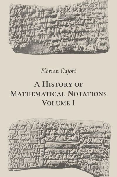 Cover for Cajori · A History of Mathematical Notations. Volume I (Paperback Bog) (2020)