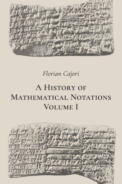 Cover for Cajori · A History of Mathematical Notations. Volume I (Paperback Book) (2020)