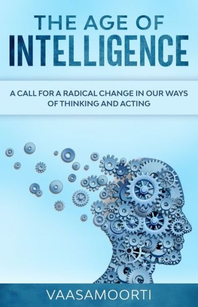 Cover for Vaasa Moorti · The Age of Intelligence (Paperback Book) (2019)