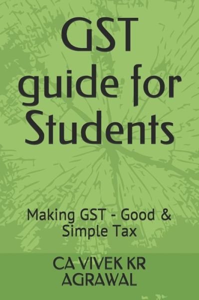 Cover for Ca Vivek Kr Agrawal · GST guide for Students (Pocketbok) (2020)