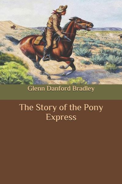 Cover for Glenn Danford Bradley · The Story of the Pony Express (Paperback Book) (2020)